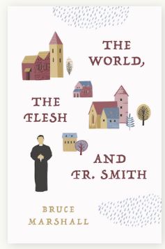THE WORLD, THE FLESH, AND FR. SMITH