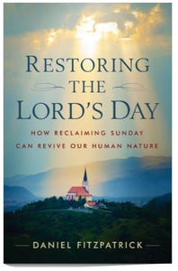RESTORING THE LORD'S DAY
