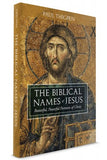 THE BIBLICAL NAMES OF JESUS