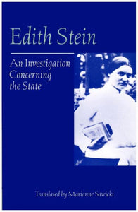 EDITH STEIN: AN INVESTIGATION CONCERNING THE STATE
