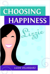 CHOOSING HAPPINESS