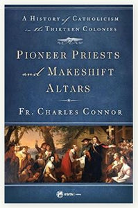 PIONEER PRIESTS AND MAKESHIFT ALTARS