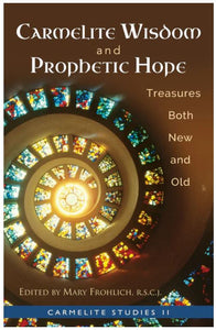 CARMELITE WISDOM AND PROPHETIC HOPE