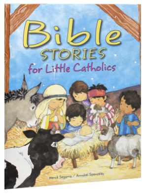 BIBLE STORIES FOR LITTLE CATHOLICS