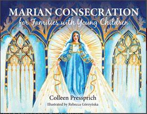 MARIAN CONSECRATION FOR FAMILIES WITH YOUNG CHILDREN