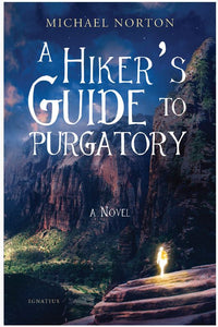 A HIKER'S GUIDE TO PURGATORY