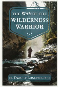 THE WAY OF THE WILDERNESS WARRIOR