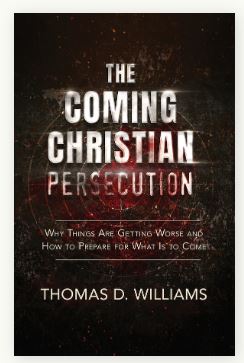 THE COMING CHRISTIAN PERSECUTION