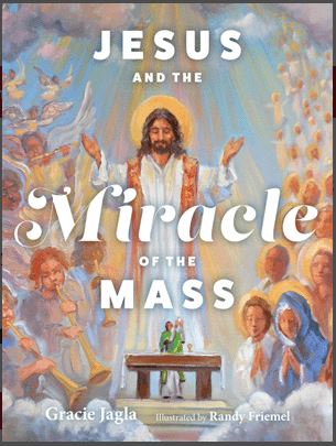 JESUS AND THE MIRACLE OF THE MASS