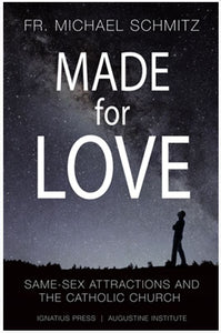 MADE FOR LOVE, SAME-SEX ATTRACTRACTIONS AND THE CATHOLIC CHURCH