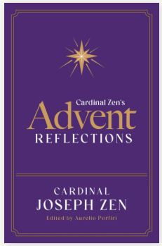 CARDINAL ZEN'S ADVENT REFLECTIONS