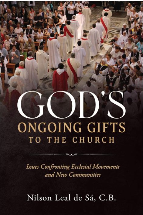 GOD'S ONGOING GIFTS TO THE CHURCH, ISSUES CONFRONTING ECCLESIAL MOVEMENTS AND NEW COMMUNITIES