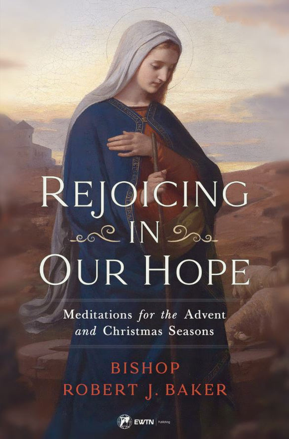 REJOICING IN OUR HOPE, Meditations for the Advent and Christmas Seasons