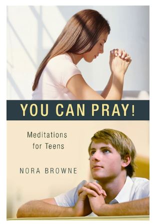 YOU CAN PRAY, MEDITATIONS FOR TEENS