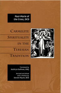 CARMELITE SPIRITULITY IN THE TERESIAN TRADITION