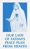OUR LADY OF FATIMA'S PEACE PLAN FROM HEAVEN