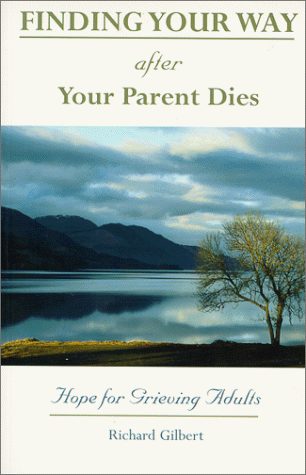 FINDING YOUR WAY AFTER YOUR PARENT DIES
