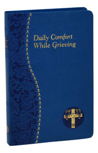 DAILY COMFORT WHILE GRIEVING