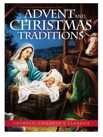ADVENT AND CHRISTMAS TRADITIONS BOOK (Childrens Book)