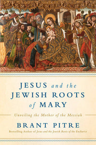 JESUS AND JEWISH ROOTS OF MARY