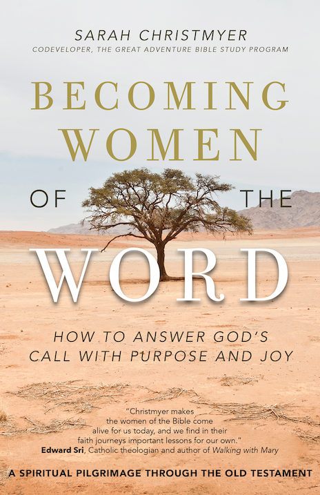 BECOMING WOMEN OF THE WORD: How to Answer God's Call with Purpose and Joy. A Spiritual Pilgrimage Though the Old Testament