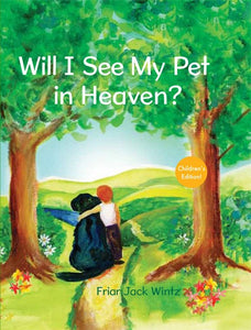 WILL I SEE MY PET IN HEAVEN?