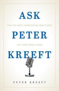 ASK PETER KREEFT