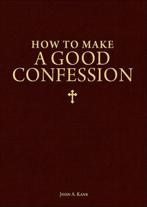 HOW TO MAKE A GOOD CONFESSION