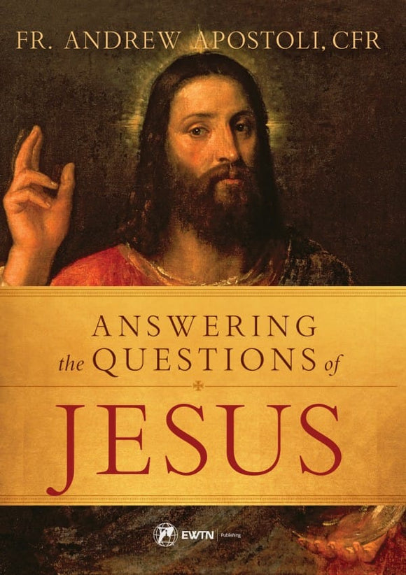 ANSWERING THE QUESTIONS OF JESUS
