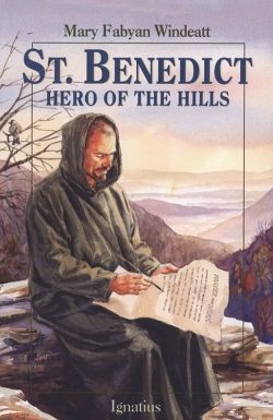 ST. BENEDICT-HERO OF THE HILLS