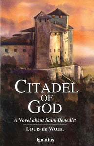 CITADEL OF GOD- A NOVEL ABOUT SAINT BENEDICT