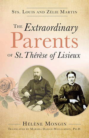 EXTRAORDINARY PARENTS OF ST THERESE