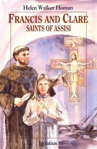 FRANCIS AND CLARE - SAINTS OF ASSISI