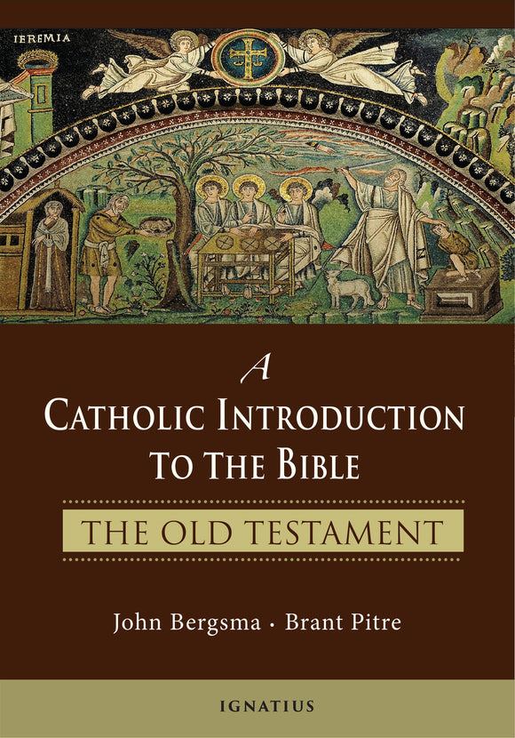 CATHOLIC INTRODUCTION TO THE BIBLE: THE OLD TESTAMENT