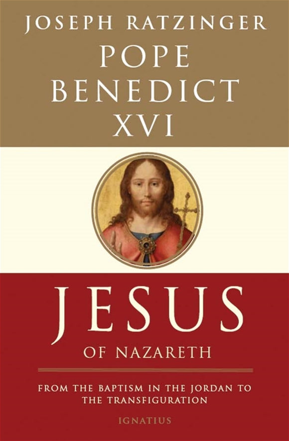 JESUS of NAZARETH: From the Baptism in the Jordan to the Transfiguration
