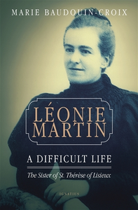 LÉONIE MARTIN - A DIFFICULT LIFE