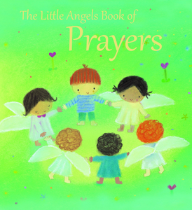 LITTLE ANGELS BOOK OF PRAYERS