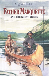 FATHER MARQUETTE AND THE GREAT RIVERS
