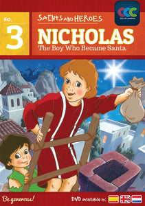 NICHOLAS: THE BOY WHO BECAME SANTA