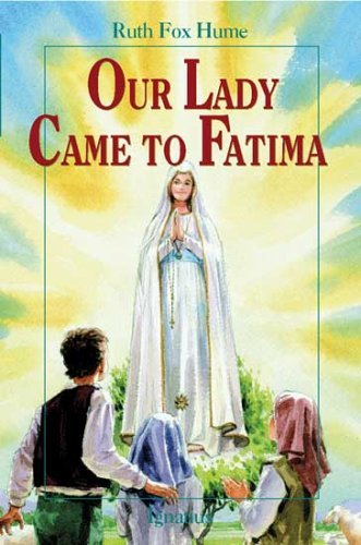 OUR LADY CAME TO FATIMA