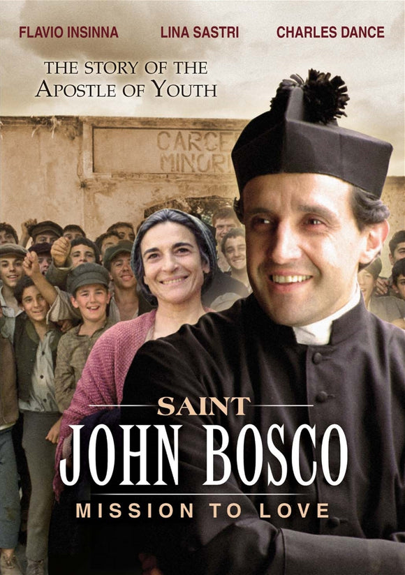 SAINT JOHN BOSCO - MISSION TO LOVE