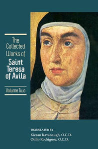 THE COLLECTED WORKS OF SAINT TERESA OF AVILA VOLUME 2