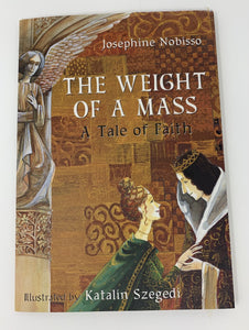 THE WEIGHT OF A MASS: A TALE OF FAITH