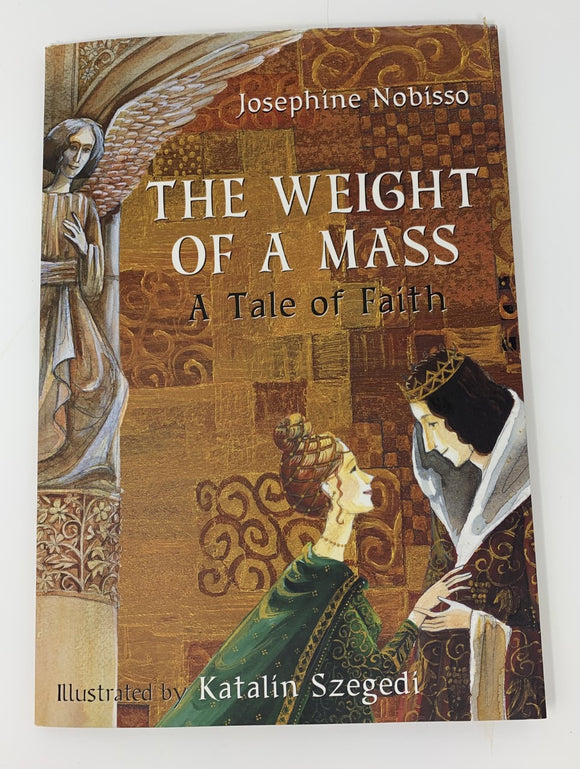 THE WEIGHT OF A MASS: A TALE OF FAITH