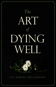 THE ART OF DYING WELL