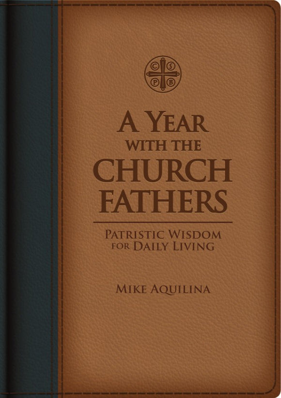 A YEAR WITH CHURCH FATHERS: Patristic Wisdom for Daily Living
