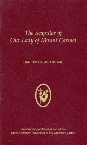 THE SCAPULAR OF OUR LADY OF MOUNT CARMEL: CATECHESIS AND RITUAL